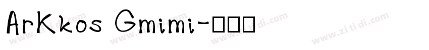 ArKkos Gmimi字体转换